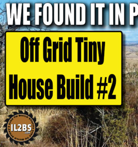 THE ADVENTURES IN BUILDING A TINY HOUSE – WE FOUND LAND IN PRESCOTT AZ ep #2