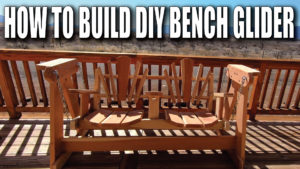 DIY Porch Swing Build – Beautiful Wood Glider Bench Swing
